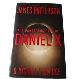 James Patterson. The Dangerous Days of Daniel X. Little Brown (2008)